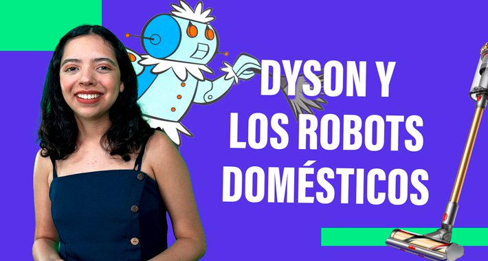 I.O. Qué Sé 20: Dyson presenta robots domésticos