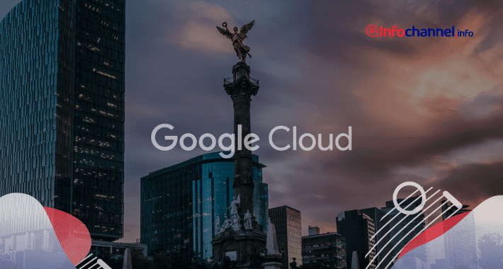 Google Cloud anuncia futura región de nube en México