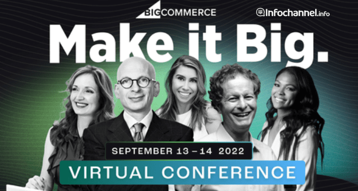 Make it Big 2022: conferencia de BigCommerce
