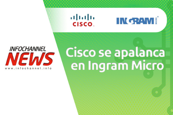 Cisco se apalanca en Ingram Micro