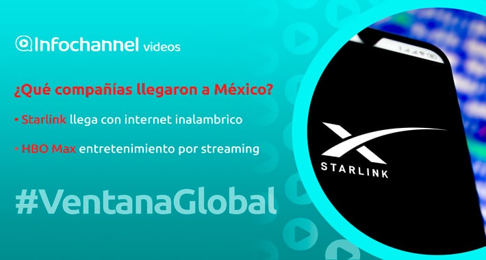¿Qué compañías llegaron a México? Starlink y HBO MAX establecen operaciones