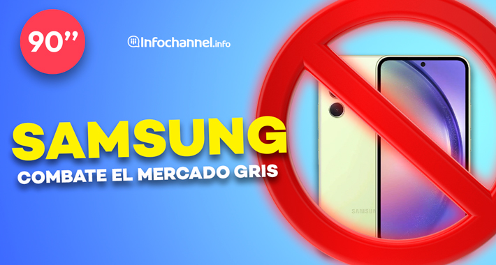 En 90 Segundos: Samsung combate el mercado gris