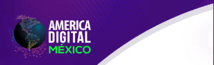 Congreso Tecnología y Negocios América Digital México 2024