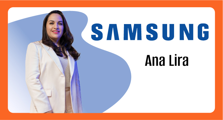 Ana Lira, Samsung
